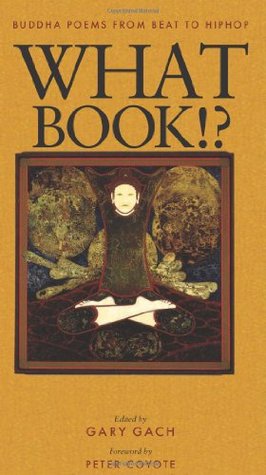 Full Download What Book!?: Buddha Poems from Beat to Hiphop - Gary Gach file in PDF