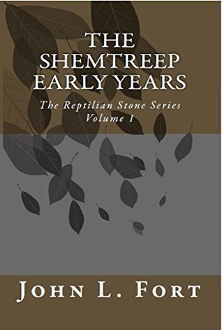 Read Online The Shemtreep--Early Years (The Reptilian Stone Book 1) - John Fort | PDF