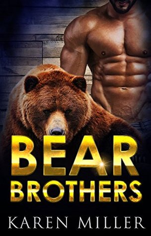 Read Online Bear Brothers (Paranormal Bear Shifter Romance, #1) - Karen L. Miller | PDF