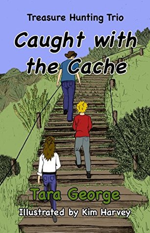 Read Online Caught With The Cache (Treasure Hunting Trio Book 2) - Tara George file in PDF