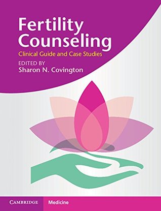 Full Download Fertility Counseling: Clinical Guide and Case Studies - Sharon Covington file in ePub