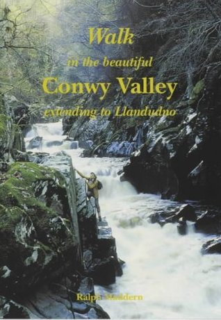 Download Walk in the Beautiful Conwy Valley and Llandudno (Walk Snowdonia) - Ralph Maddern | PDF