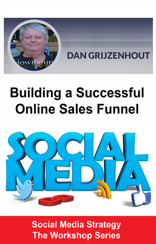 Download Building a Successful Online Sales Funnel: How to Attract Prospects to Your Business and Generate Sales - Dan Grijzenhout file in ePub