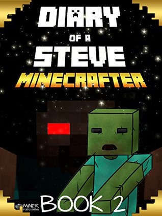Read Minecraft: Diary of a Stoic Steve Book 2 (Unofficial Minecraft Book) (The Undiscovered Minecraft World) - Minecrafty | PDF