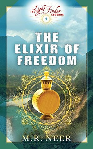 Read The Elixir of Freedom (The Light Finder Legends Book 1) - M Neer file in ePub