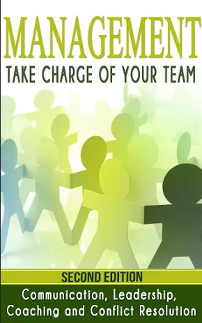 Read Management: Take Charge of Your Team: Communication, Leadership, Coaching and Conflict Resolution - 2nd Edition - Alan Anderson | ePub