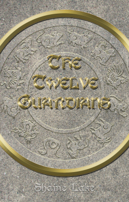 Full Download The Twelve Guardians (The Custodians Volume 2) - Shaine Lake | ePub