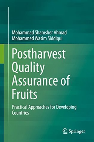 Download Postharvest Quality Assurance of Fruits: Practical Approaches for Developing Countries - Mohammad Shamsher Ahmad file in ePub