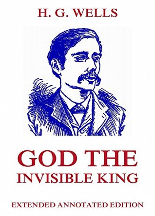 Read God the Invisible King: Extended Annotated Edition - H.G. Wells file in ePub