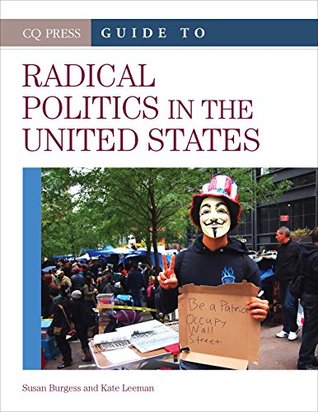 Download CQ Press Guide to Radical Politics in the United States - Susan R. Burgess | ePub