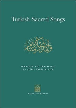 Full Download Turkish Sacred Songs: Arranged and Translated - Abdal Hakim Murad file in PDF