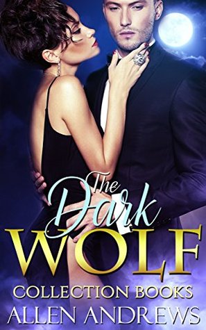 Read Online Shifter: The Dark Wolf   Bonus Shifter Book (Paranormal, wolf, Menage, BBW, Paranormal, shapeshifter, billionaire) - Allen Andrews | PDF