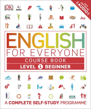 Read English for Everyone Course Book Level 1 Beginner: A Complete Self-Study Programme - DK Publishing file in PDF