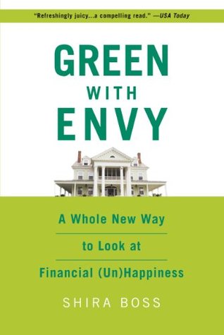 Full Download Green With Envy: A Whole New Way to Look at Financial (Un)Happiness - Shira Boss | ePub