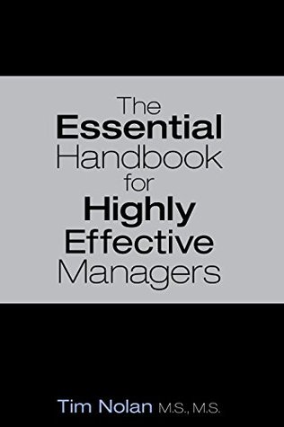 Full Download The Essential Handbook for Highly Effective Managers - M.S. M.S. Tim Nolan file in PDF
