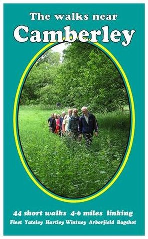 Read The Walks Near Camberley: 44 Short Walks 4-6 Miles, Linking - Bill Andrews file in PDF