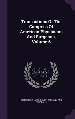 Full Download Transactions of the Congress of American Physicians and Surgeons, Volume 6 - Congress of American Physicians and Surg | ePub