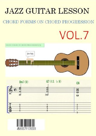 Read Online INTRODUCTION/JAZZ GUITAR CHORD PROGRESSION /VOL7 JAZZ GUITAR CHORD FORMS ON CHORD PROGRESSION - AMANO KOUHEI file in ePub