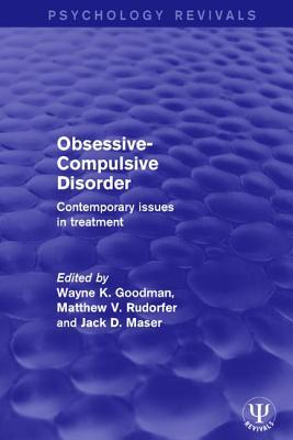 Full Download Obsessive-Compulsive Disorder: Contemporary Issues in Treatment - Wayne K. Goodman | ePub