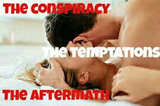 Read Online The Conspiracy, The Temptations, The Aftermath: (Threesomes, Swinging, Orgies, Sex Parties, Swapping, Lesbianism and more) - Erotication file in ePub
