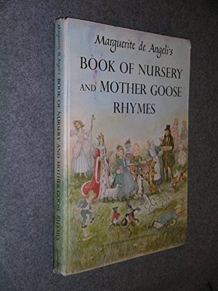 Read Marguerite De Angeli's Book of Nursery Rhymes and Mother Goose - Marguerite de Angeli | ePub