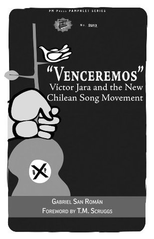 Download Venceremos: Victor Jara and the New Chilean Song Movement (PM Press Pamphlets Book 12) - Gabriel San Roman file in PDF