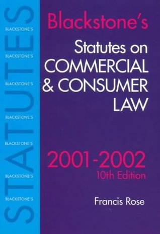 Read Online Blackstone's Statutes on Commercial and Consumer Law 2001/2002 (Blackstone's Statute Books) - F.D. Rose | PDF
