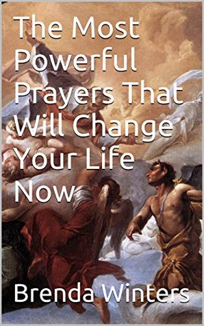 Download The Most Powerful Prayers That Will Change Your Life Now - Brenda Winters file in PDF