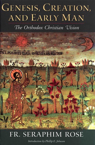 Read Online Genesis, Creation, and Early Man: The Orthodox Christian Vision - Fr. Seraphim Rose file in ePub