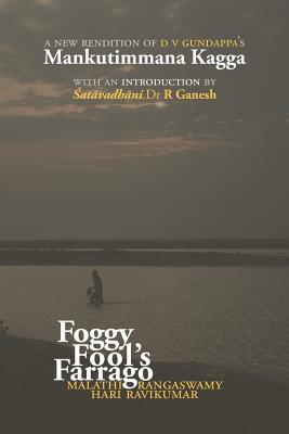 Full Download Foggy Fool's Farrago: A new rendition of D V Gundappa's 'Mankutimmana Kagga' - D.V.G. file in PDF