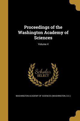 Read Proceedings of the Washington Academy of Sciences; Volume 4 - Washington Academy of Sciences | ePub