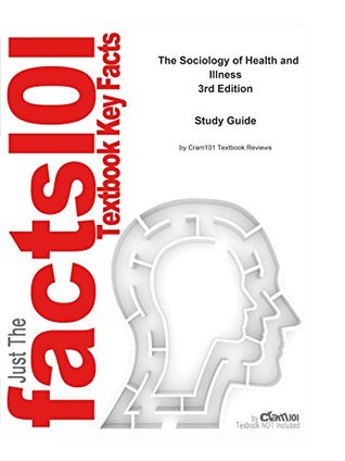 Full Download The Sociology of Health and Illness: Sociology, Sociology - Cram101 Textbook Reviews | PDF