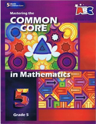 Read Mastering the Common Core in Mathematics Grade 5 (Mastering) - Lori D. Unruh file in PDF