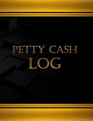 Download Petty Cash Log (Log Book, Journal - 125 Pgs, 8.5 X 11 Inches): Petty Cash Logbook (Black Cover, X-Large) - Centurion Logbooks | PDF