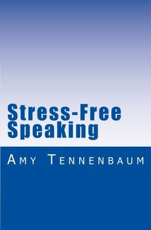 Download Stress-Free Speaking: A concise guide to effective public speaking - Amy Tennenbaum file in ePub