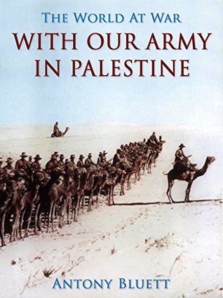 Read With Our Army in Palestine (The World At War) - Antony Bluett | ePub