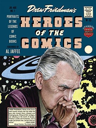 Read Heroes of the Comics: Portraits of the Pioneering Legends of Comic Books - Drew Friedman | PDF
