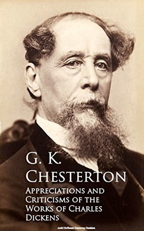 Download Appreciations and Criticisms of the Works of Charles Dickens - G.K. Chesterton file in PDF