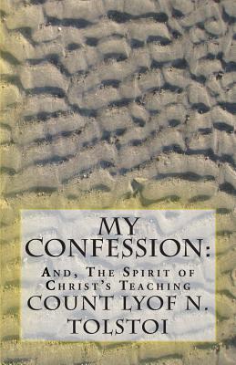 Read My Confession: And, The Spirit of Christ's Teaching - Leo Tolstoy file in PDF