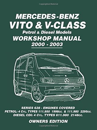 Download Mercedes-Benz Vito & V-Class Petrol & Diesel Models Workshop Manual 2000-2003 - Brooklands Books Ltd file in ePub