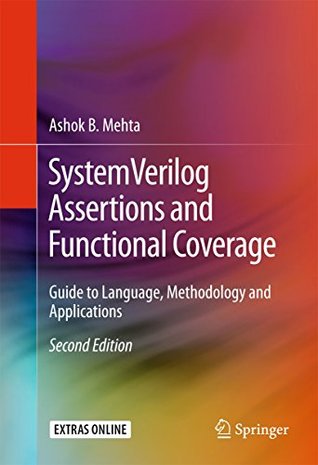 Full Download SystemVerilog Assertions and Functional Coverage: Guide to Language, Methodology and Applications - Ashok B. Mehta file in ePub