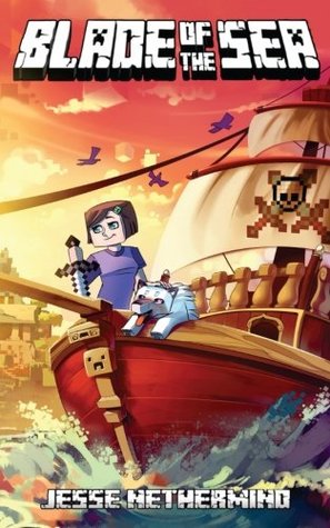 Read Blade of the Sea: A Children's Survival Unofficial Minecraft Adventure Book - Jesse Nether Mind | PDF