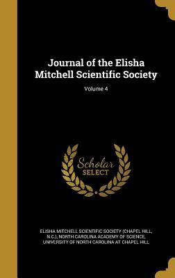 Read Online Journal of the Elisha Mitchell Scientific Society; Volume 4 - Elisha Mitchell Scientific Society (Chap | ePub
