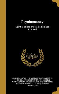 Read Online Psychomancy: Spirit-Rappings and Table-Tippings Exposed - Charles Grafton Page file in PDF