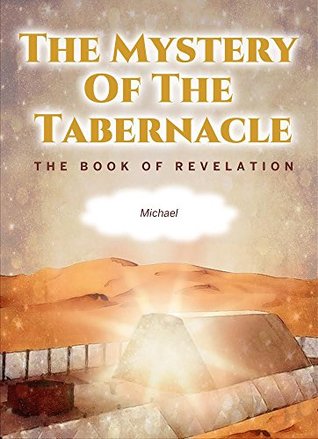 Download The Mystery of the Tabernacle: The Book of Revelation - Michael file in ePub