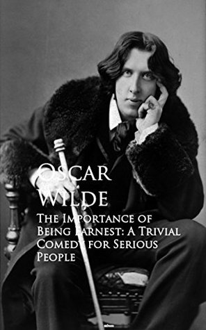 Download The Importance of Being Earnest: A Trivial Comedy for Serious People: Bestsellers and famous Books - Oscar Wilde | ePub