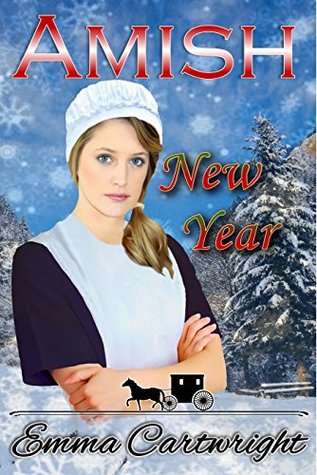 Full Download Amish Romance: Amish New Year: Inspirational Clean Romance - Emma Cartwright | ePub