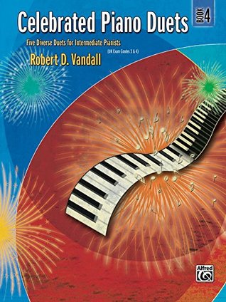 Download Celebrated Piano Duets, Book 4: Intermediate Piano Duet (1 Piano, 4 Hands) - Robert D. Vandall | PDF