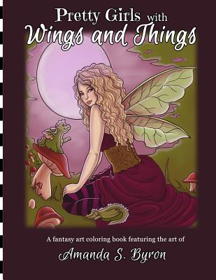 Full Download Faery Ink Presents: Pretty Girls with Wings & Things - Amanda S Byron | PDF