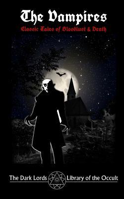 Read The Vampires: Classic Tales of Bloodlust & Death - The Dark Lords file in PDF